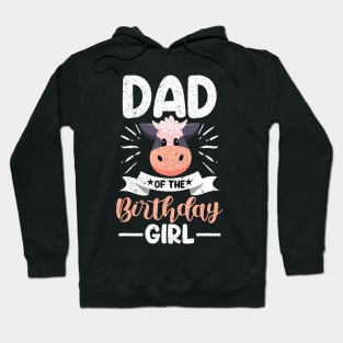 Dad Of The Birthday Girl Cow Theme Party Father Daddy Hoodie